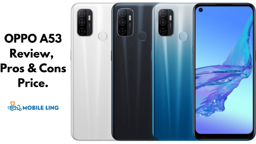 OPPO A53- Detailed review with With Pros and Cons