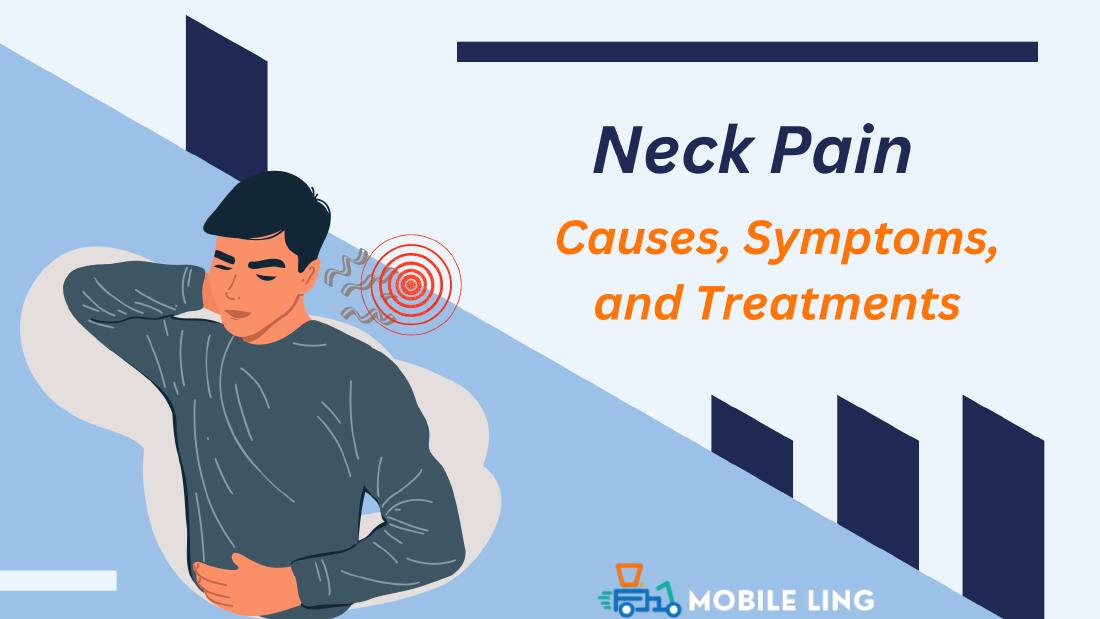 Neck Pain Causes, Symptoms, and Treatments