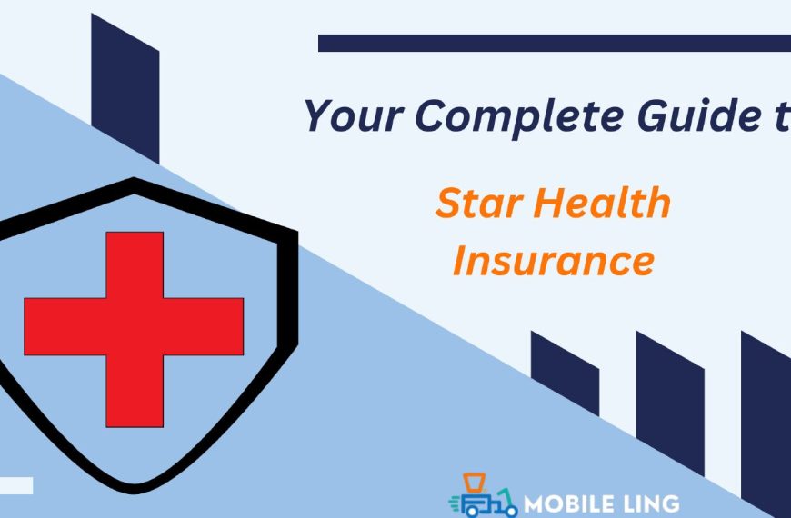 Your Complete Guide to Star Health Insurance