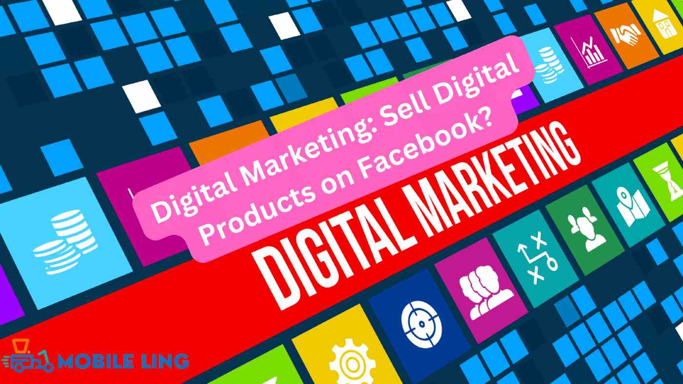 Digital Marketing How to Sell Digital Products on Facebook